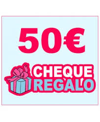 CHEQUE REGALO DE 50 €